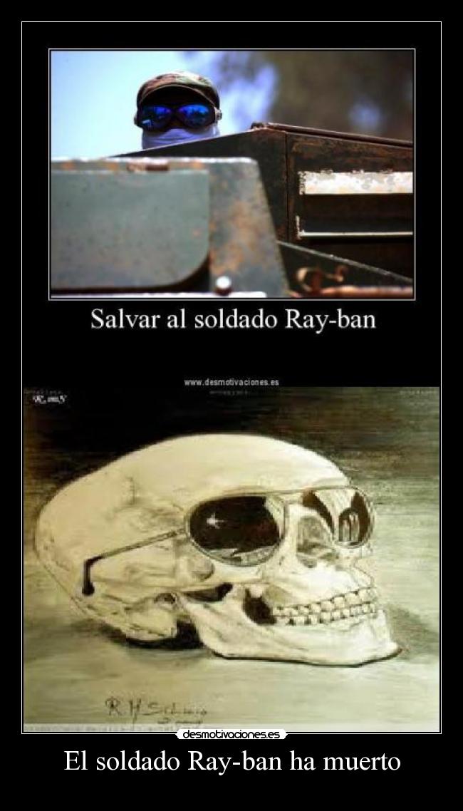 El soldado Ray-ban ha muerto - 