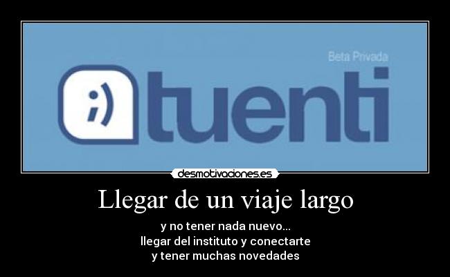 Llegar de un viaje largo - 