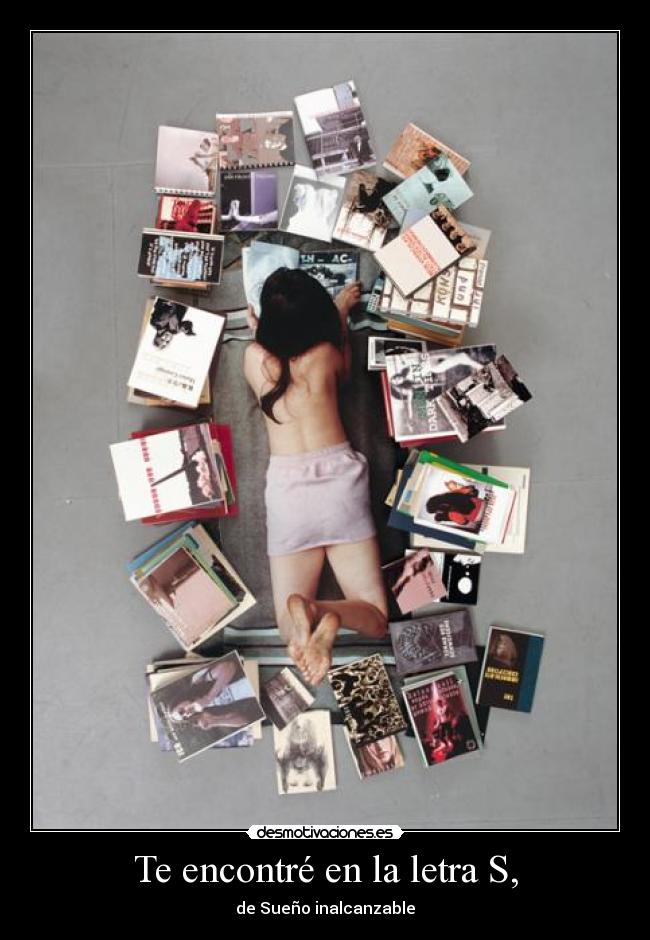 Te encontré en la letra S, - de Sueño inalcanzable