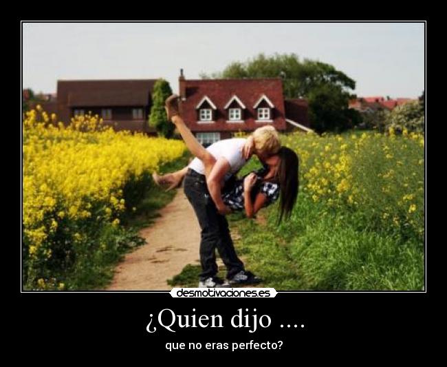 ¿Quien dijo .... -
