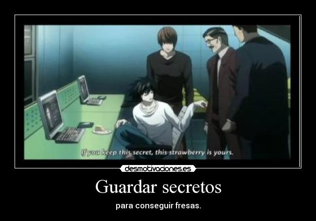 Guardar secretos - para conseguir fresas.