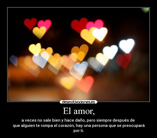 El amor, -