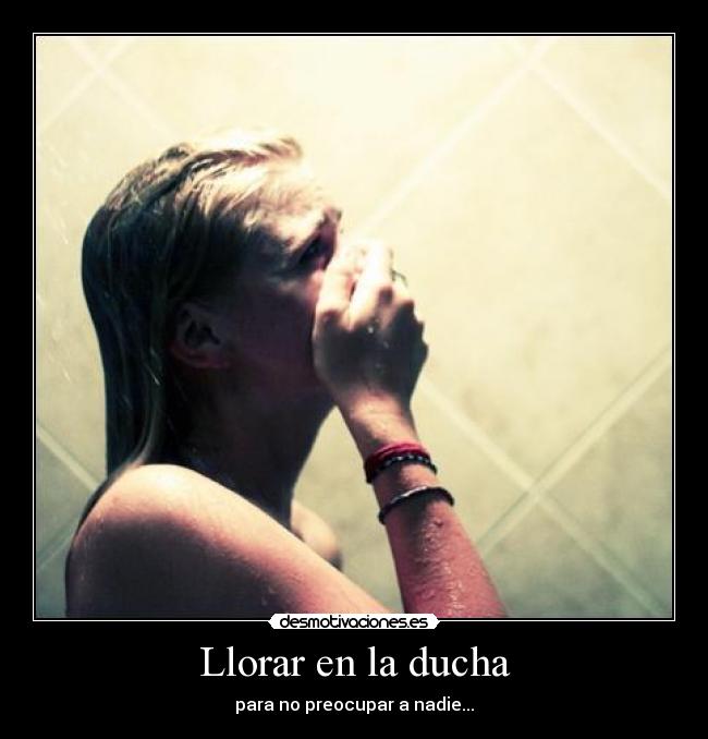 Llorar en la ducha - 