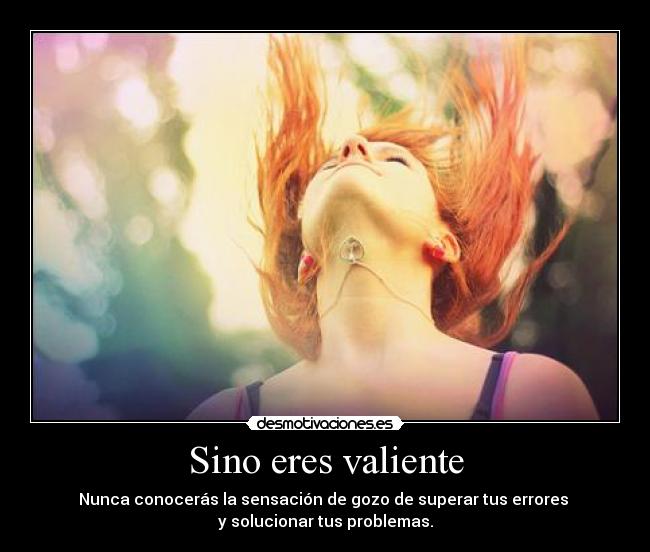 Sino eres valiente - 