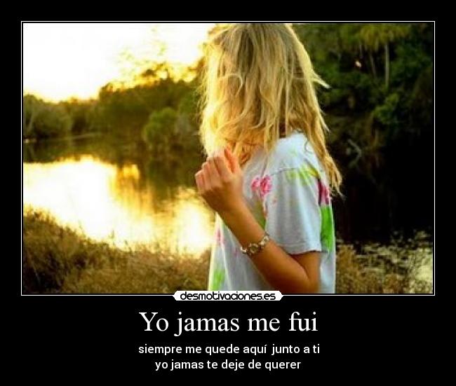 Yo jamas me fui - 