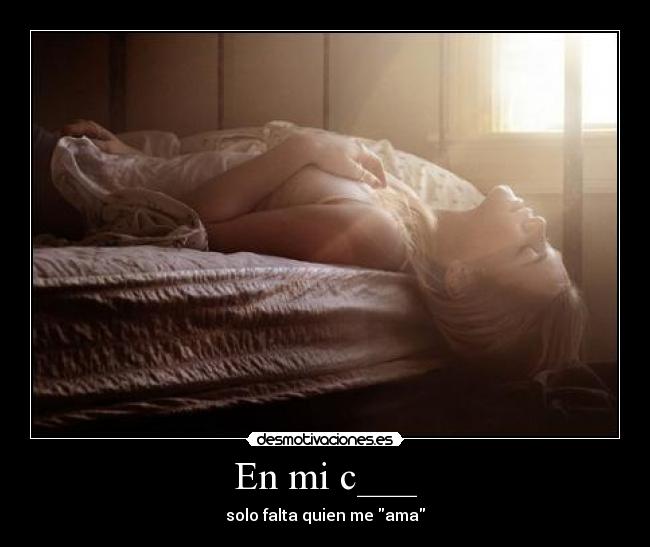 En mi c___ -