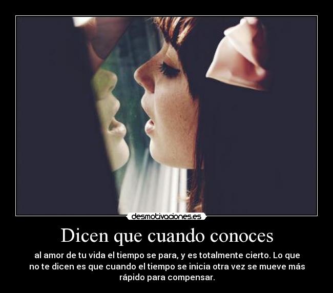 Dicen que cuando conoces - 