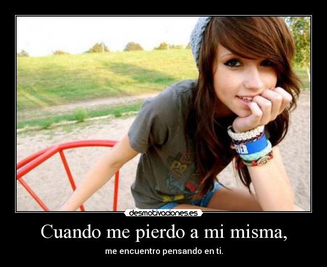 Cuando me pierdo a mi misma, - 