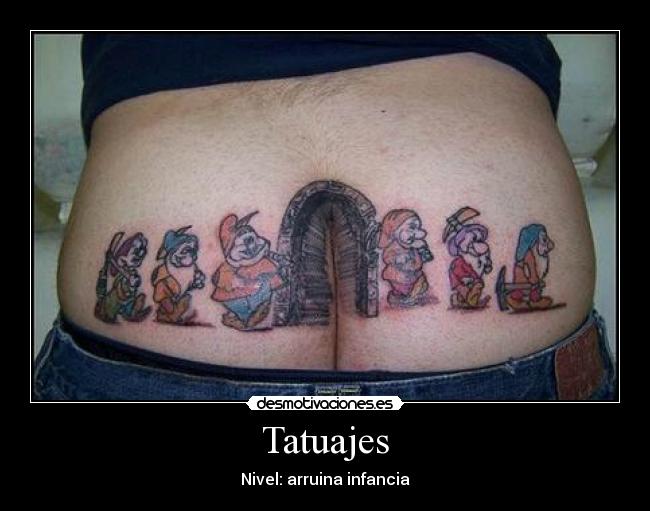 Tatuajes - Nivel: arruina infancia