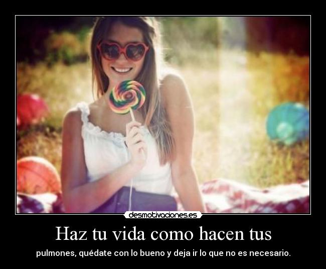 carteles vida haz vida como hacen tus pulmones quedate con bueno deja que necesario daya desmotivaciones