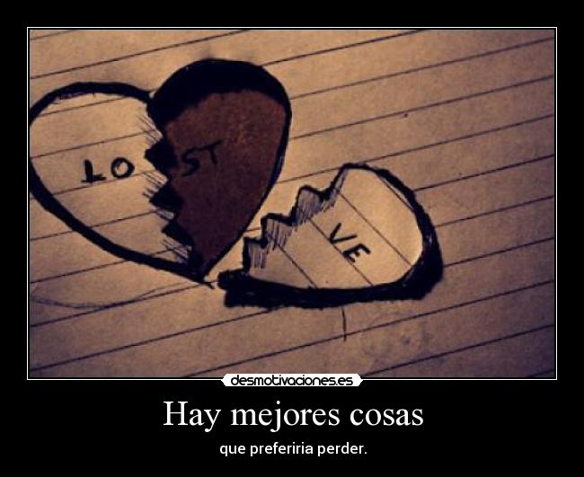 Hay mejores cosas -