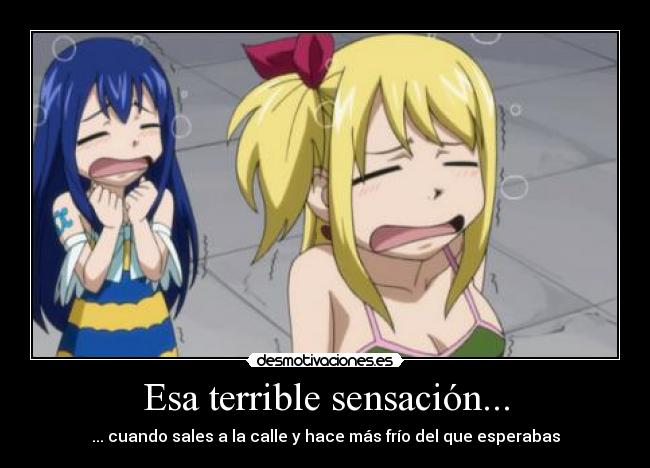 Esa terrible sensación... -