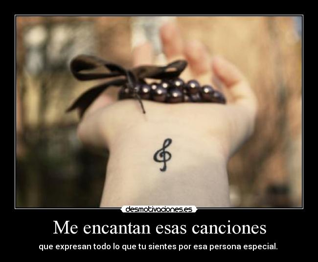 Me encantan esas canciones -