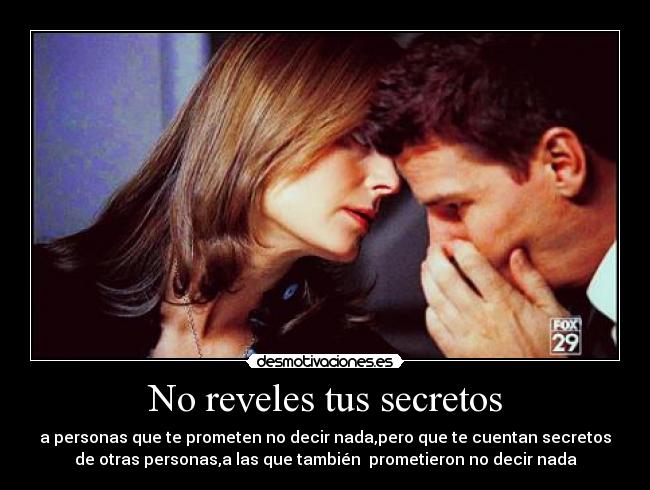 No reveles tus secretos -