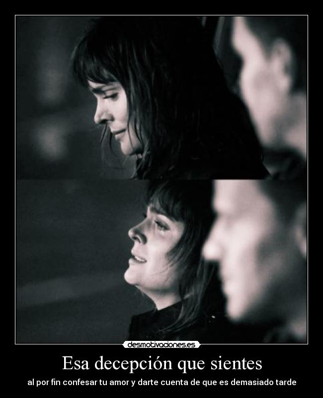 Esa decepción que sientes - 