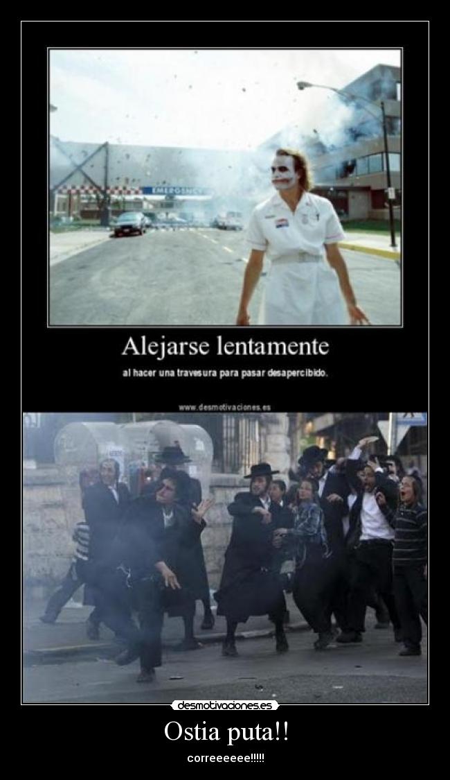 Ostia puta!! - correeeeee!!!!!