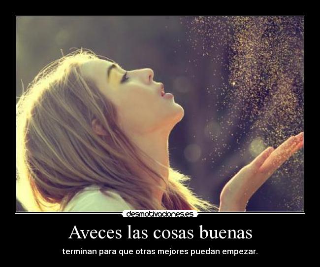 Aveces las cosas buenas - 