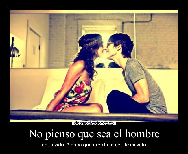 No pienso que sea el hombre - 