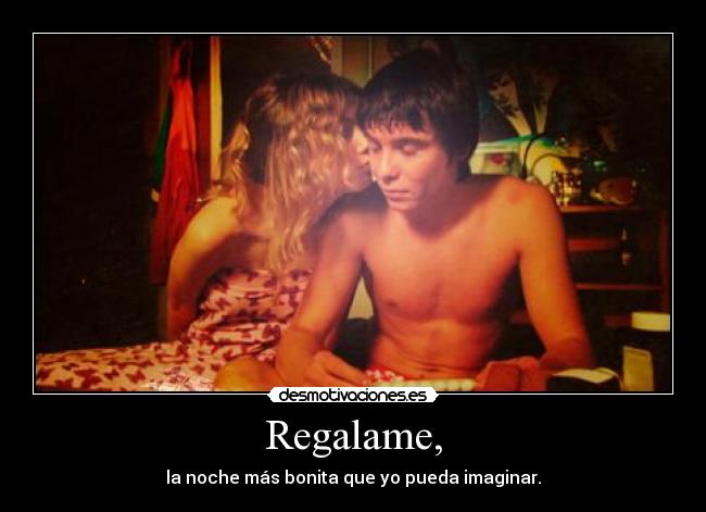 Regalame, - 