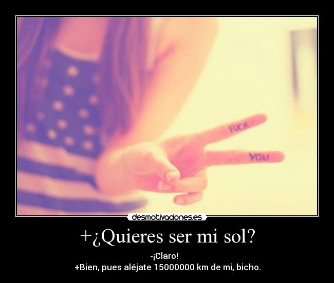+¿Quieres ser mi sol? -