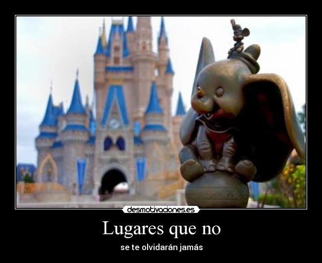carteles lugares jamas dumbo disneyland desmotivaciones