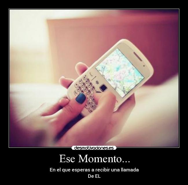 Ese Momento... -