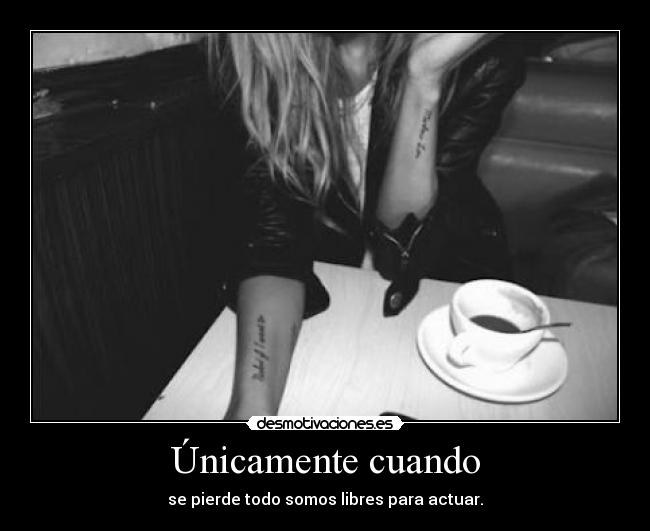 Únicamente cuando - 