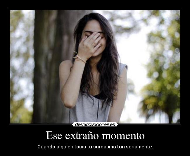 Ese extraño momento -