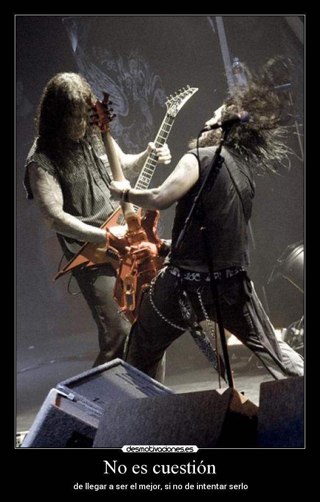 No es cuestión - de llegar a ser el mejor, si no de intentar serlo