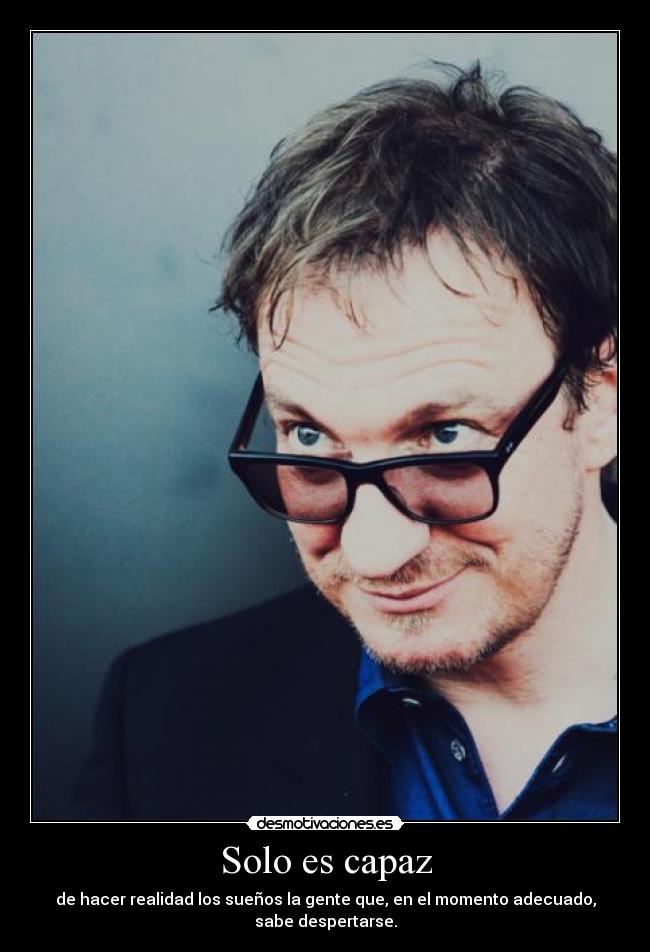 Solo es capaz -