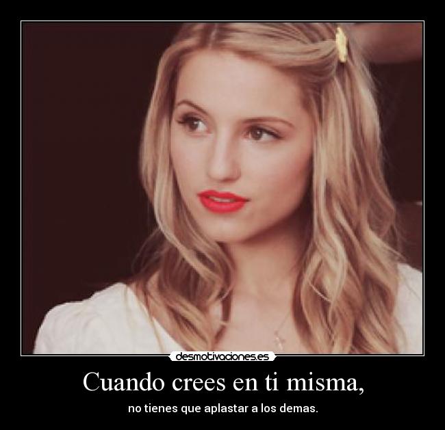 Cuando crees en ti misma, - 