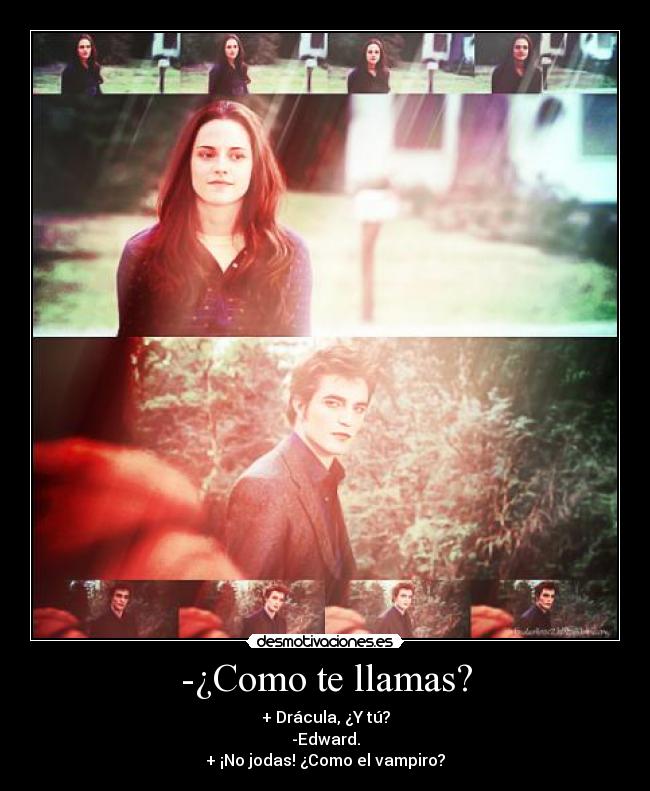 -¿Como te llamas? -