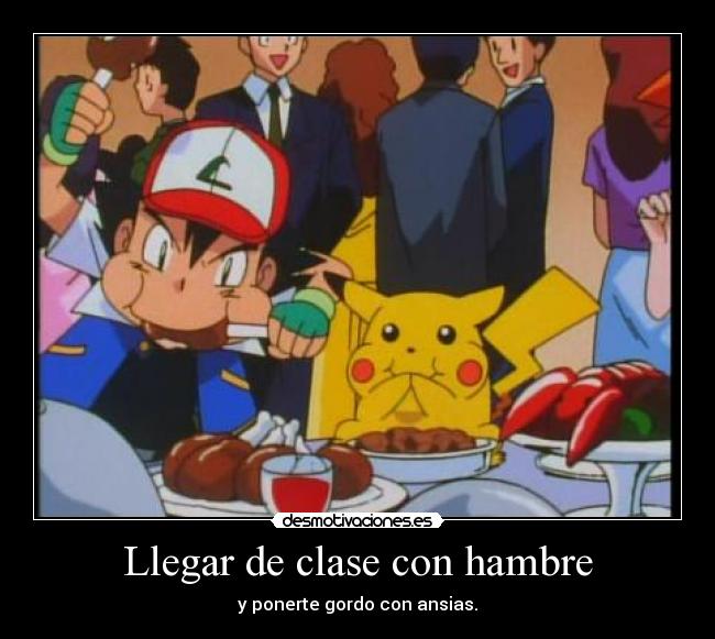 Llegar de clase con hambre -