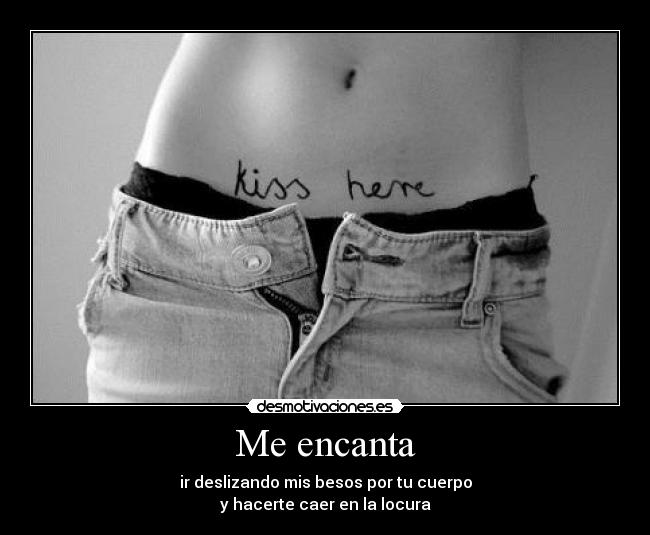 carteles hoy despertado pornoso besos encanta cuerpo locura desmotivaciones