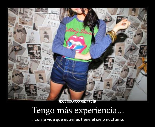 Tengo más experiencia... - 