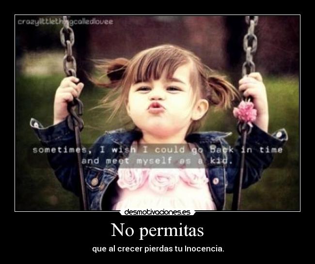 No permitas -