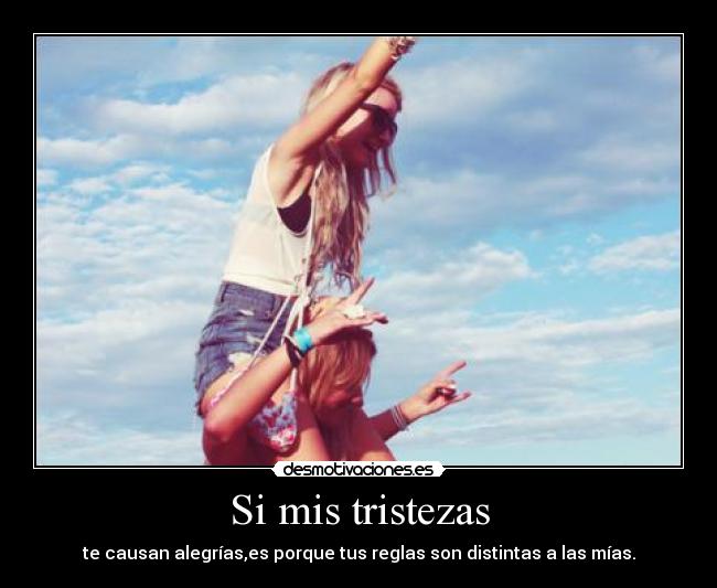 Si mis tristezas -