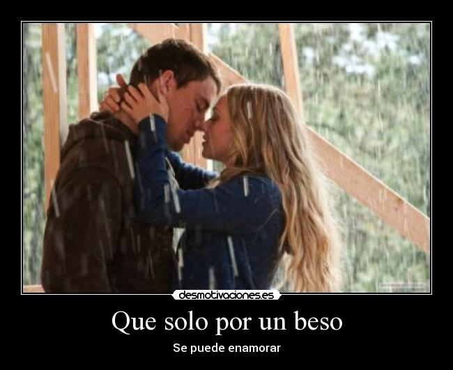Que solo por un beso - Se puede enamorar