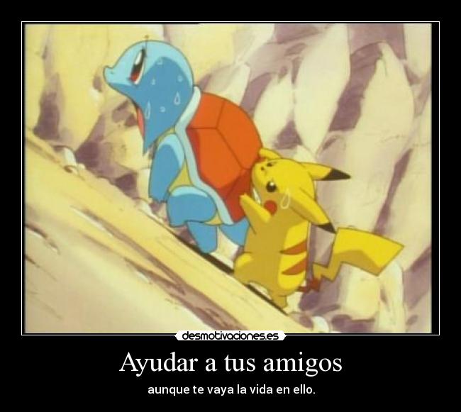 carteles amigos puto squirttle sera torpe muy desmotivaciones