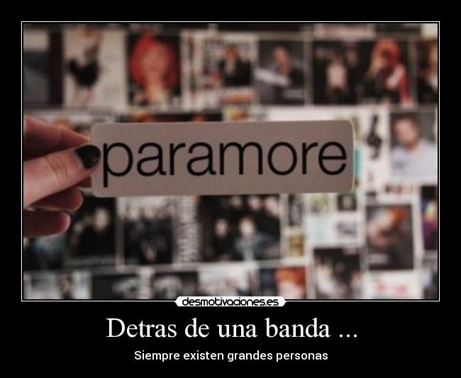 Detras de una banda ... - Siempre existen grandes personas