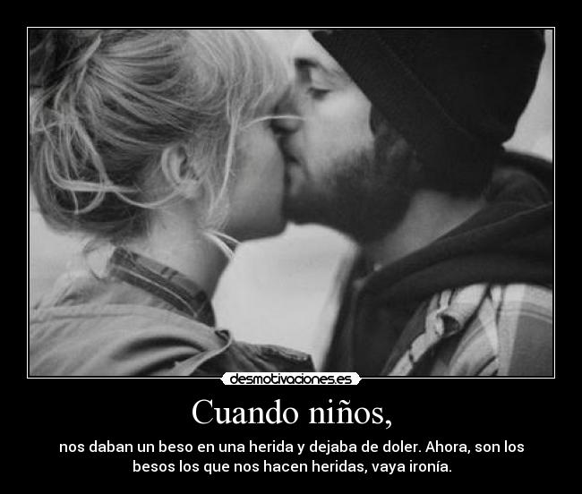 Cuando niños, -