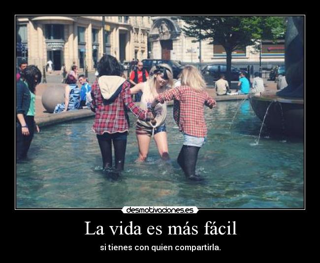 La vida es más fácil - 