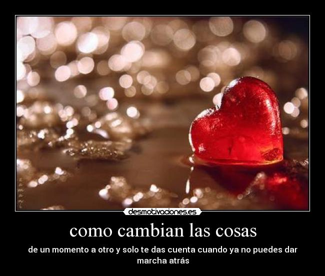 como cambian las cosas -