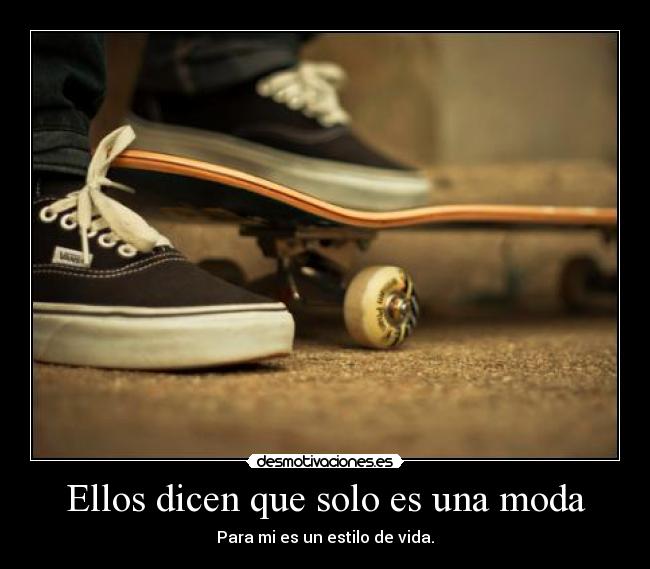 Ellos dicen que solo es una moda -