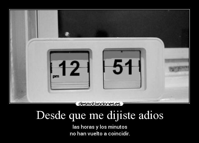 Desde que me dijiste adios -