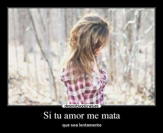 Si tu amor me mata - 