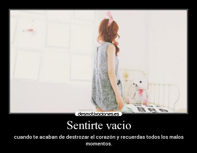 Sentirte vacio -