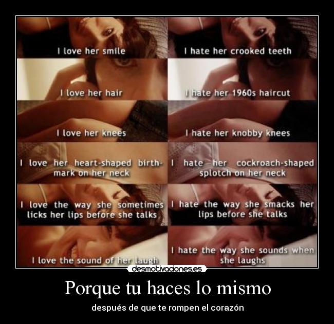 Porque tu haces lo mismo - después de que te rompen el corazón