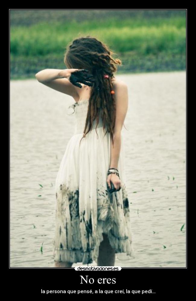 No eres - 