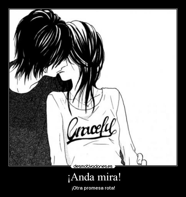 ¡Anda mira! - ¡Otra promesa rota!